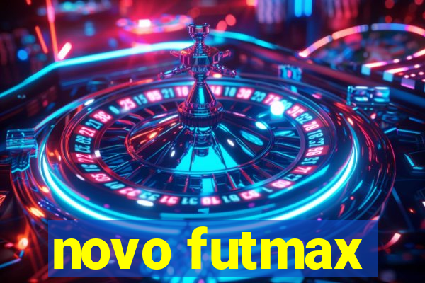 novo futmax